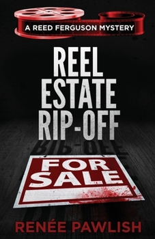 Reel Estate Rip-off (The Reed Ferguson Mystery Series)