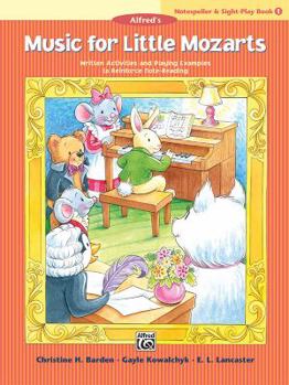 Paperback Music for Little Mozarts Notespeller & Sight-Play Book, Bk 1: Written Activities and Playing Examples to Reinforce Note-Reading Book