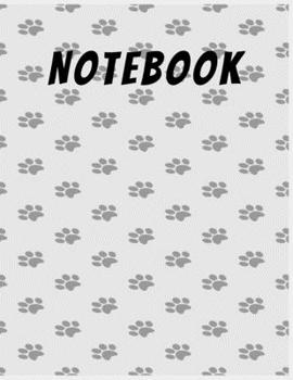 NOTEBOOK: College Ruled Notebook - Dog Paw Print Large (8.5 x 11 inches) - 140 Pages