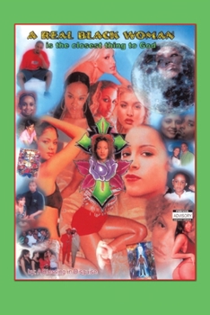 Paperback A Real Black Woman is the Closest Thing to God Book