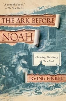 Paperback The Ark Before Noah: Decoding the Story of the Flood Book
