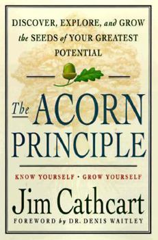 Hardcover The Acorn Principle: Know Yourself, Grow Yourself Book