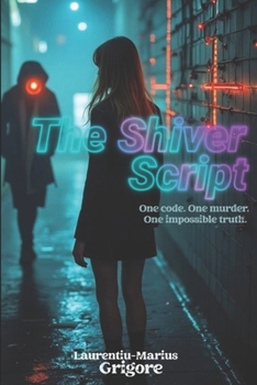 Paperback The Shiver Script: One code. One murder. One impossible truth. Book