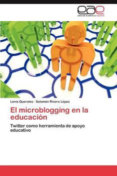 Paperback El Microblogging En La Educacion [Spanish] Book