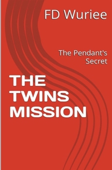Paperback The Twins Mission: The Pendant's Secret Book
