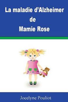 Paperback La maladie d'Alzheimer de Mamie Rose [French] Book