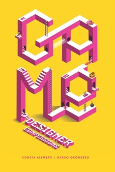 Paperback Game Designer Confessions: Insights from Finland's Top Game Designers Book