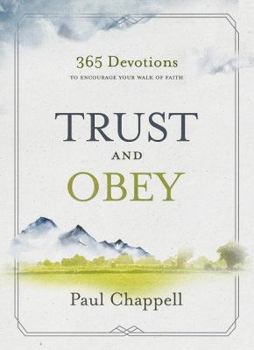 Hardcover Trust and Obey: 365 Devotions to Encourage Your Walk of Faith Book