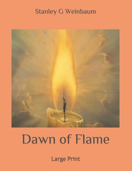 Paperback Dawn of Flame: Large Print Book