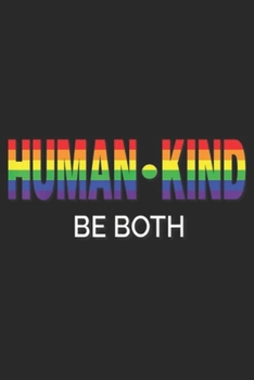 Paperback human kind be both: Gay Pride Rainbow Nyc 50th Lgbtq Parade Two Sided Journal/Notebook Blank Lined Ruled 6x9 100 Pages Book