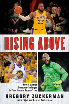 Hardcover Rising Above: How 11 Athletes Overcame Challenges in Their Youth to Become Stars Book