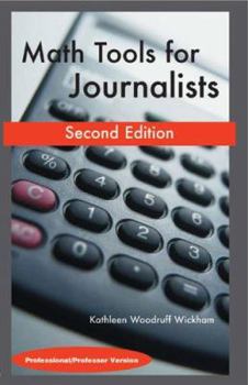 Paperback Math Tools for Journalists: Professor/Professional Version Book