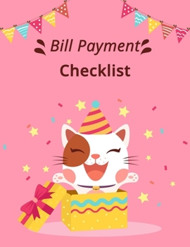 Bill Payment Checklist: Bill Payment Organizer, Bill Payment Checklist. Month Bill Organizer Tracker Keeper Budgeting Financial Planning Journal Notebook (Cat Design)