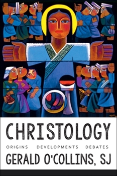 Paperback Christology: Origins, Developments, Debates Book