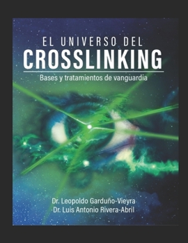 Paperback El Universo del Crosslinking: Bases y tratamientos de vanguardia [Spanish] Book