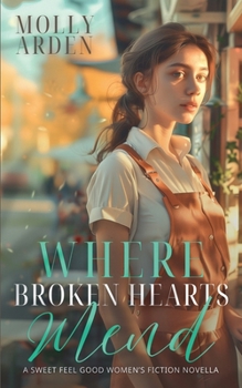 Paperback Where Broken Hearts Mend Book