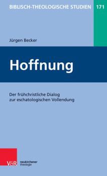 Paperback Hoffnung: Der Fruhchristliche Dialog Zur Eschatologischen Vollendung [German] Book