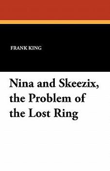 Paperback Nina and Skeezix, the Problem of the Lost Ring Book
