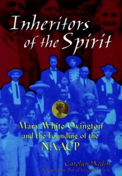 Hardcover Inheritors of the Spirit: Mary White Ovington and the Founding of Thenaacp Book