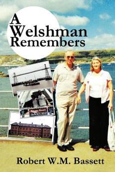 Paperback A Welshman Remembers: The Story of a Welsh Family, 1938 to the Present Day... Book