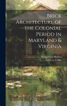 Hardcover Brick Architecture of the Colonial Period in Maryland & Virginia Book