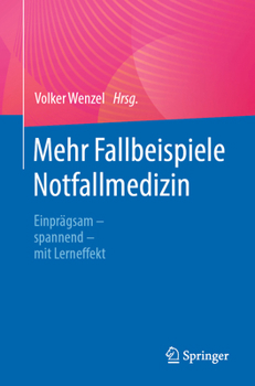 Paperback Mehr Fallbeispiele Notfallmedizin: Einprägsam - Spannend - Mit Lerneffekt [German] Book