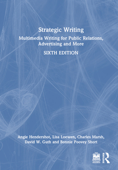 Hardcover Strategic Writing: Multimedia Writing for Public Relations, Advertising and More Book