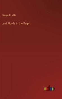 Last Words in the Pulpit.