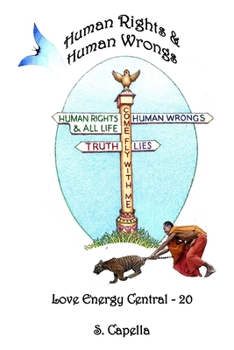 Paperback Human Rights & Human Wrongs: Love Energy Central 20 Book
