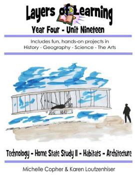 Paperback Layers of Learning Year Four Unit Nineteen: Technology, Home State Study II, Habitats, Architecture Book
