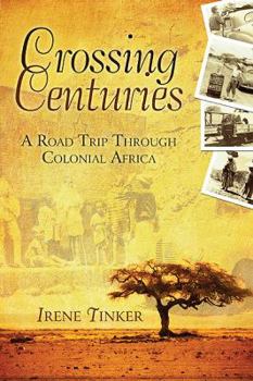 Paperback Crossing Centuries: A Road Trip Through Colonial Africa Book