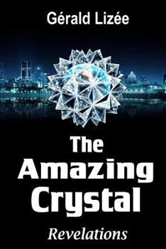 Paperback The Amazing Crystal: Revelations Book