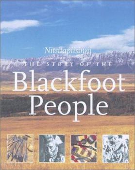 Paperback The Story of the Blackfoot People: Nitsitapiisinni Book