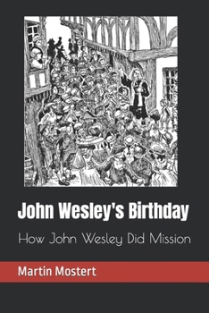 Paperback John Wesley's Birthday: tracking John Wesley Book