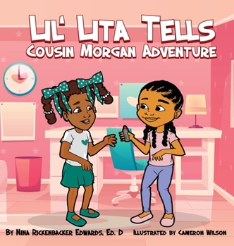 Lil Lita Tells Cousin Morgan Adventure