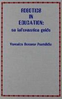 Hardcover Robotics in Education: An Information Guide Book