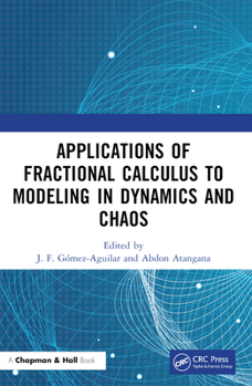 Applications of Fractional Calculus to Modeling in Dynamics and Chaos