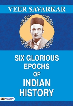 Hardcover Six Glorious Epochs of Indian History Book