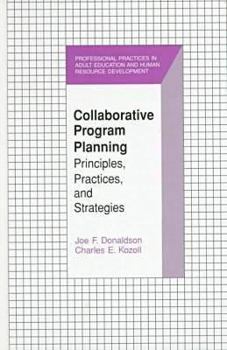 Hardcover Collaborative Program Planning: Principles, Practices, and Strategies (Professional Practices in Adult Education and Human Resource Development Series) Book