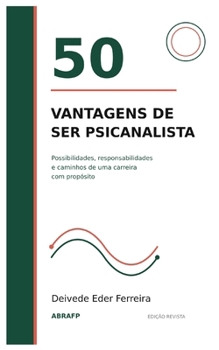 50 Vantagens de Ser Psicanalista (50 Vantagens de Uma Carreira com Propósito) (Portuguese Edition)