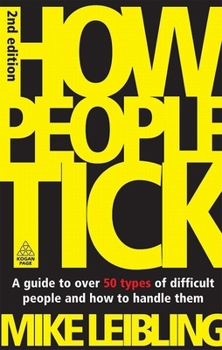 Paperback How People Tick: A Guide to Over 50 Types of Difficult People and How to Handle Them Book