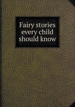 Paperback Fairy stories every child should know Book