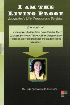 Paperback I Am the Living Proof-Jacqueline's Life, Purpose and Parables Book
