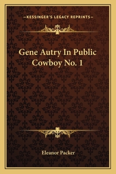 Paperback Gene Autry In Public Cowboy No. 1 Book
