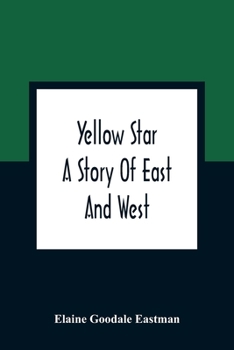 Paperback Yellow Star: A Story Of East And West Book