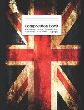 Paperback British Flag - Grunge Distressed Print Wide Rule: Union Jack Edition Book