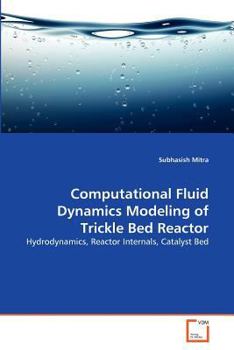 Paperback Computational Fluid Dynamics Modeling of Trickle Bed Reactor Book