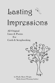Paperback Lasting Impressions: All Original Lines & Poems for Cards & Scrapbooking Book