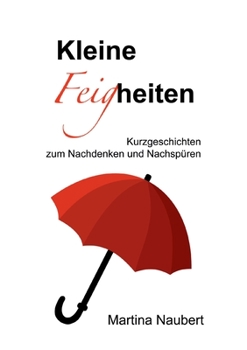 Paperback Kleine Feigheiten: Kurzgeschichten zum Nachdenken und Nachspüren [German] Book