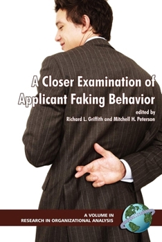 Paperback A Closer Examinatino of Applicant Faking Behavior (PB) Book